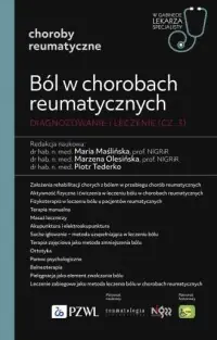 Zamów teraz Ból w chorobach reumatycznych Diagnozowanie i leczenie cz. 3. W gabinecie lekarza specjalisty