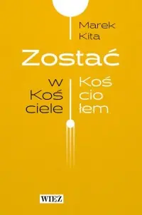 Zostać w Kościele Zostać Kościołem Nie przegap
