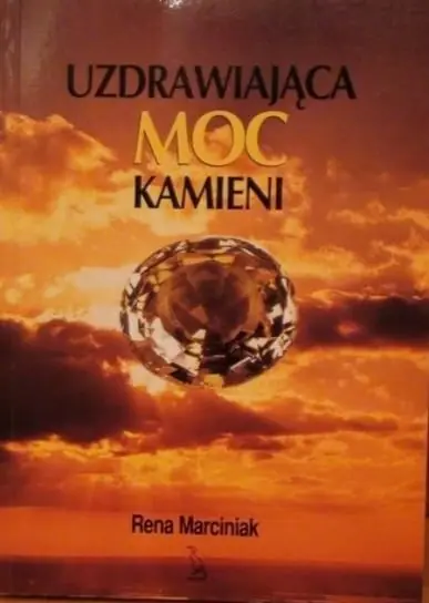 Uzdrawiająca moc kamieni Nowość