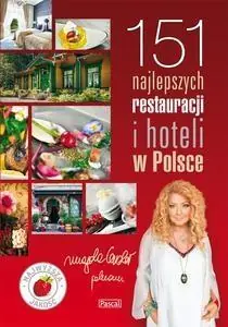 151 NAJLEPSZYCH RESTAURACJI I HOTELI W POLSCE Nowość