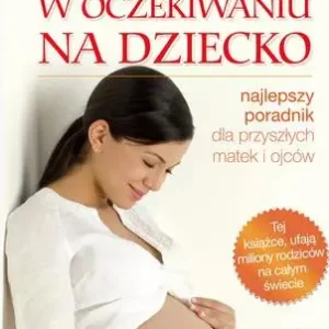 Oferta W OCZEKIWANIU NA DZIECKO, NOWE WYDANIE