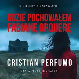 Gdzie pochowałem Fabianę Orquerę Oferta limitowana