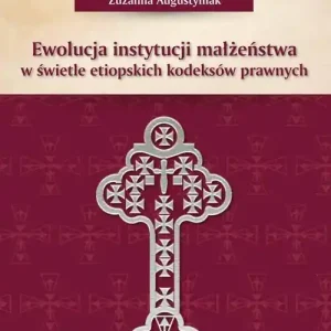 Ewolucja instytucji małżeństwa w świetle etiopskich kodeksów prawnych Okazja
