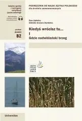 Kiedyś wrócisz tu... cz.1 Gdzie nadwiślański brzeg Dostępne od ręki